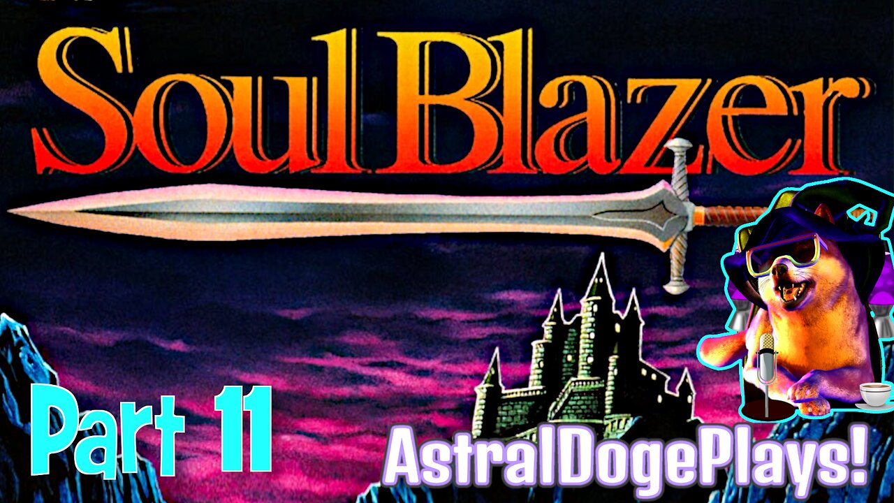 Soul Blazer ~ Part 11