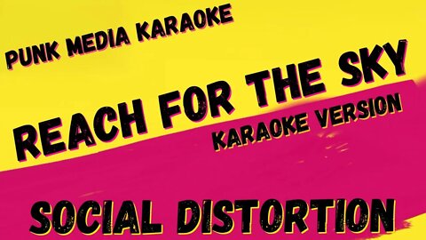 SOCIAL DISTORTION ✴ REACH FOR THE SKY ✴ KARAOKE INSTRUMENTAL ✴ PMK