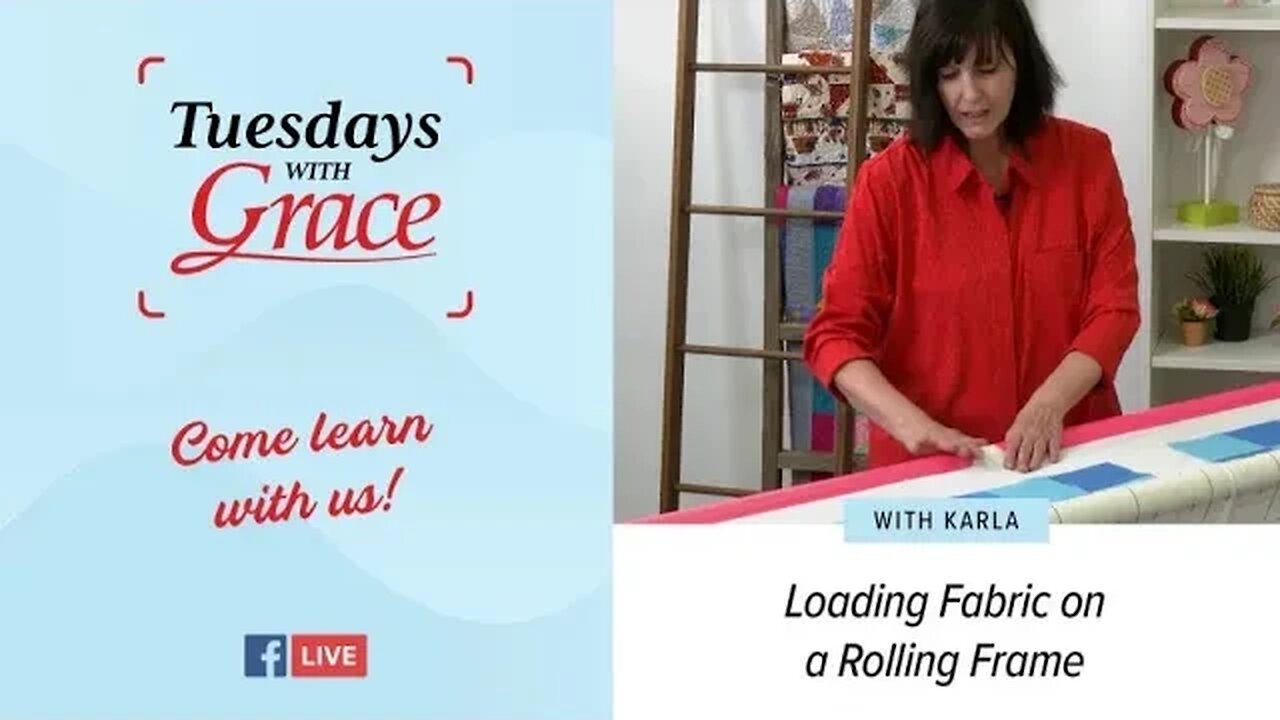 Tuesdays with Grace: Loading Fabric on a Rolling Frame