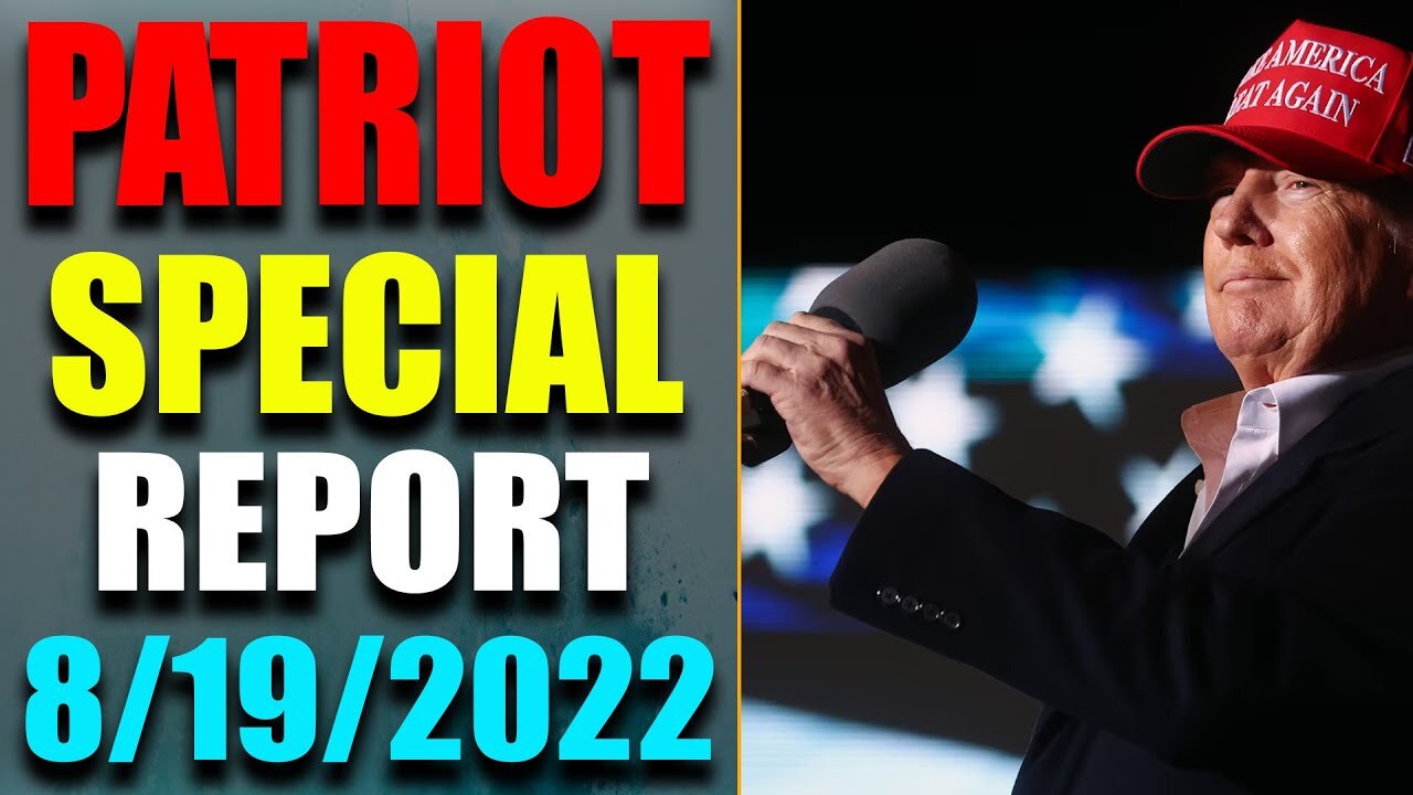 PATRIOT EXCLUSIVE REPORT RESTORED REPUBLIC & JUDY BYINGTON UPDATE AS OF AUG 19, 2022