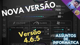 Nova Versão MSI Afterburner! 4.6.5