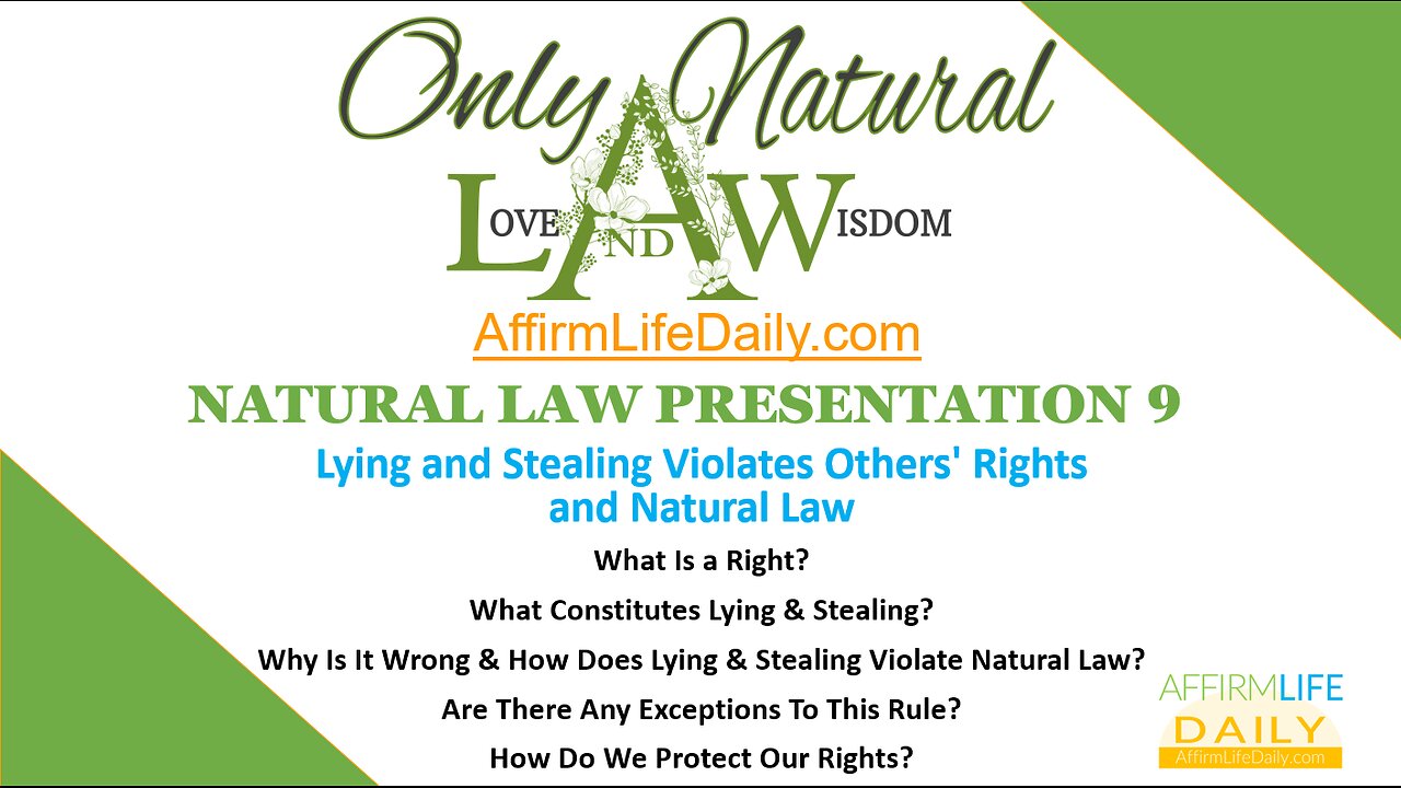 NATURAL LAW PRESENTATION 9: Lying and Stealing Violates Others' Rights and Natural Law