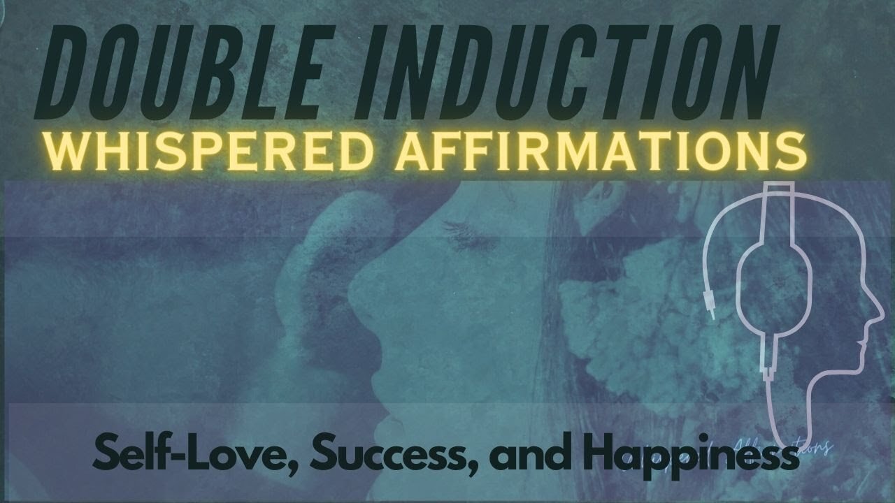 Whispered Program for Self-Love, Success, and Happiness