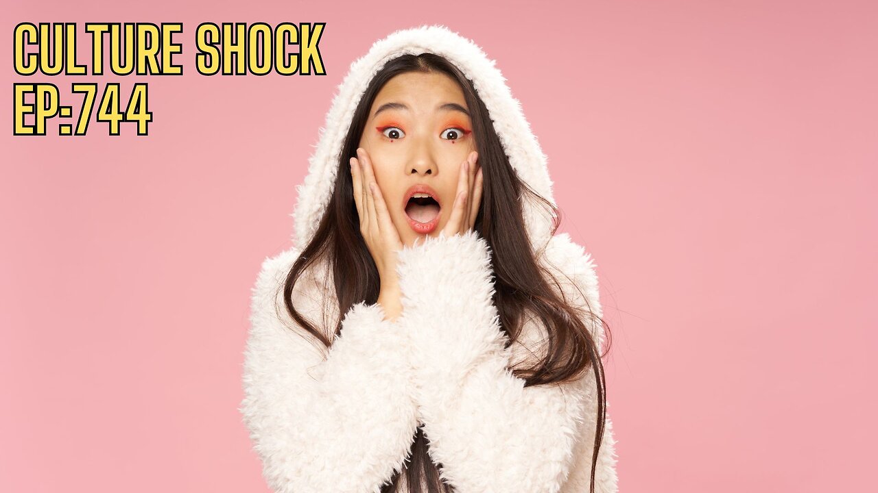 THE WEIRDNESS CONTINUES - #CULTURESHOCK EP: 744 - Oh The Madness!