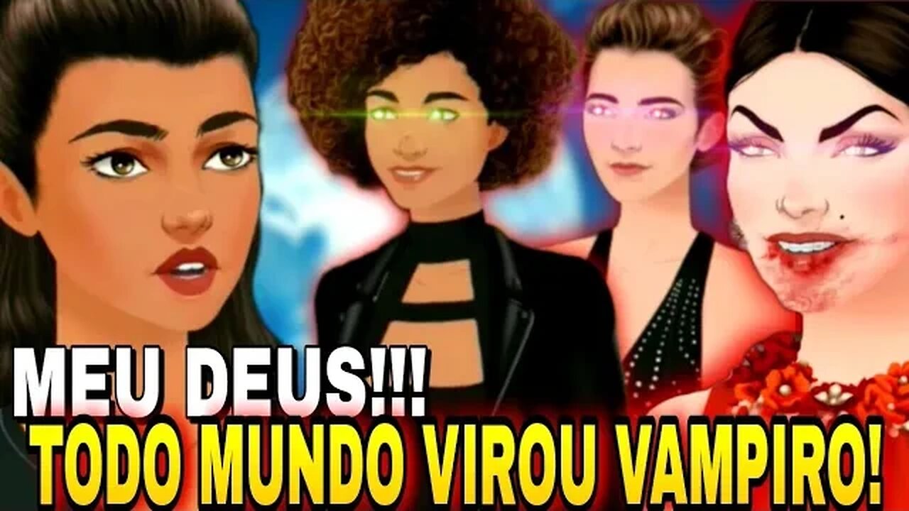 TODO MUNDO VIROU VAMPIRO - VAMPYRA#vampyra #historiainterativa