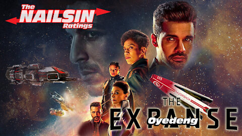 The Nailsin Ratings:The Expanse - Oyedeng