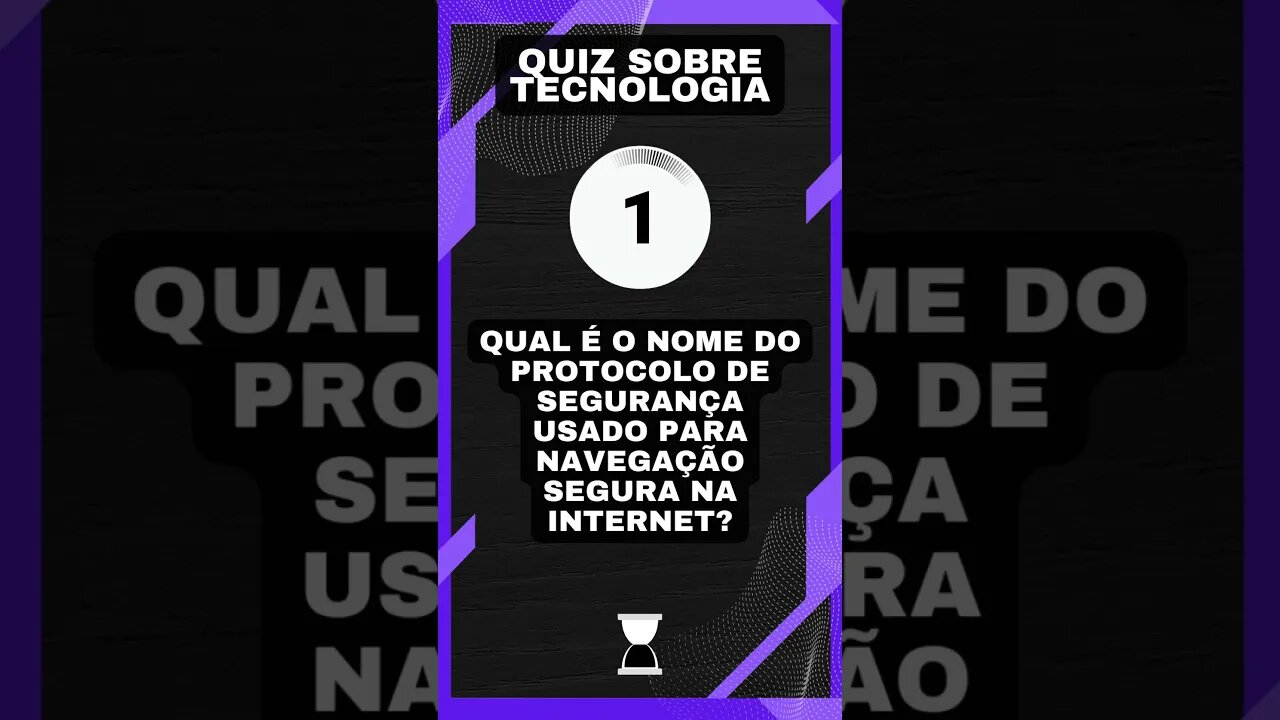 Quiz sobre tecnologia: O protocolo de segurança para navegação da internet