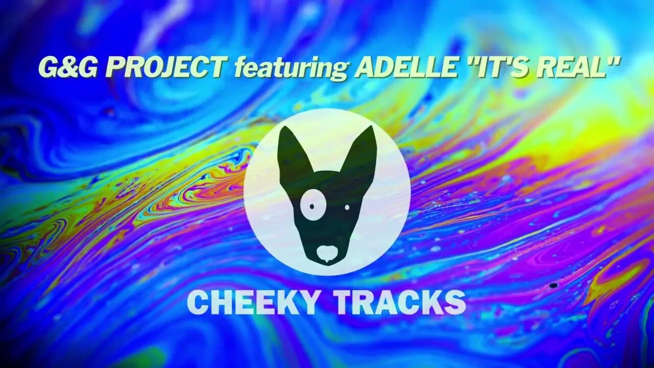 G&G Project featuring Adelle - It's Real (Cheeky Tracks) OUT NOW