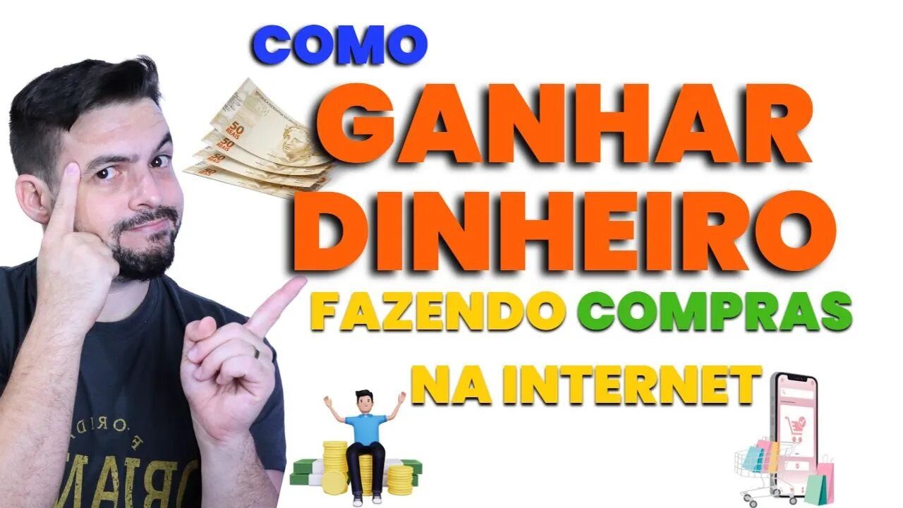 COMO GANHAR DINHEIRO FAZENDO COMPRAS NA INTERNET