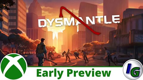 DYSMANTLE Early Gameplay Preview on Xbox