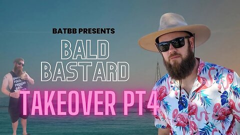 EP409 Bald B@stard Takeover pt 4