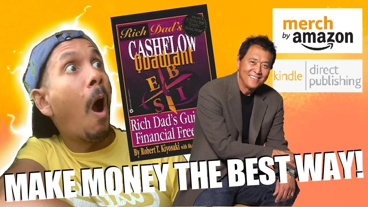 The Amazon Merch and KDP Mindset using Rich Dad Poor Dad 2 Cashflow Quadrant