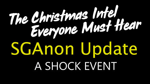 SG Anon Attack Incoming "The Christmas Intel Everyone Must Hear!"