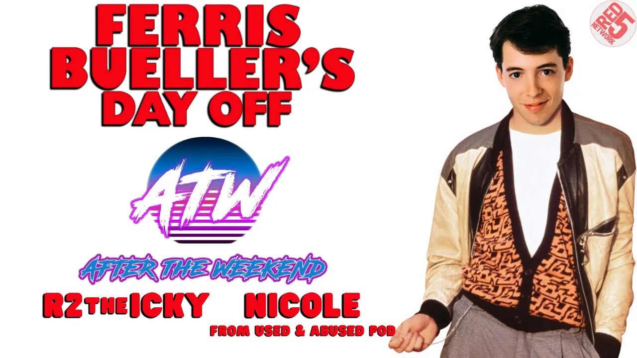 AfterTheWeekend | Ferris Bueller's Day Off (1986) | Episode 42 with guest host Nicole