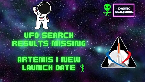 UFO Search Results Are Missing ---- Artemis I Update