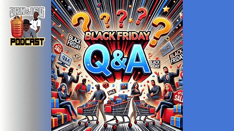 Black Friday Listeners Q and A