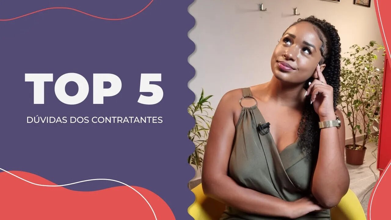As 5 maiores dúvidas dos contratantes