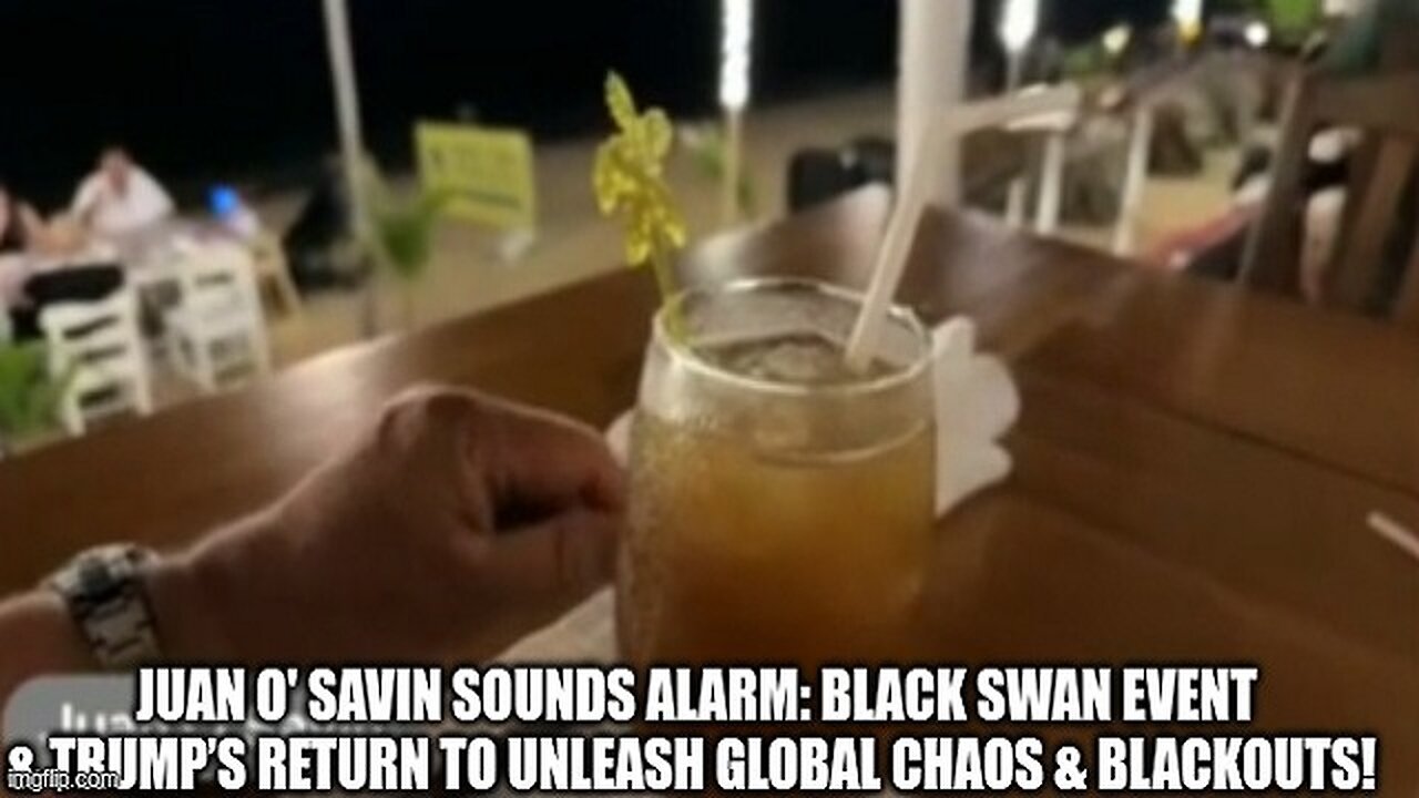 Juan O' Savin Sounds Alarm: Black Swan Event & Trump’s Return to Unleash Global Chaos & Blackouts!