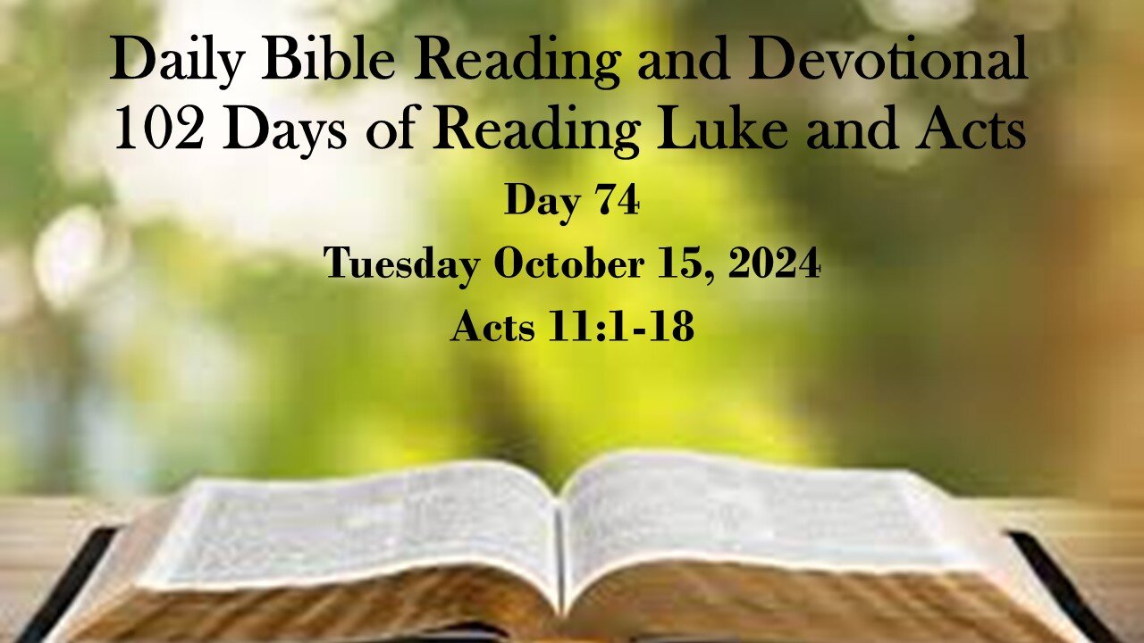 Daily Bible Reading and Devotional: 102 days of Reading through Luke and Acts 10-15-2024