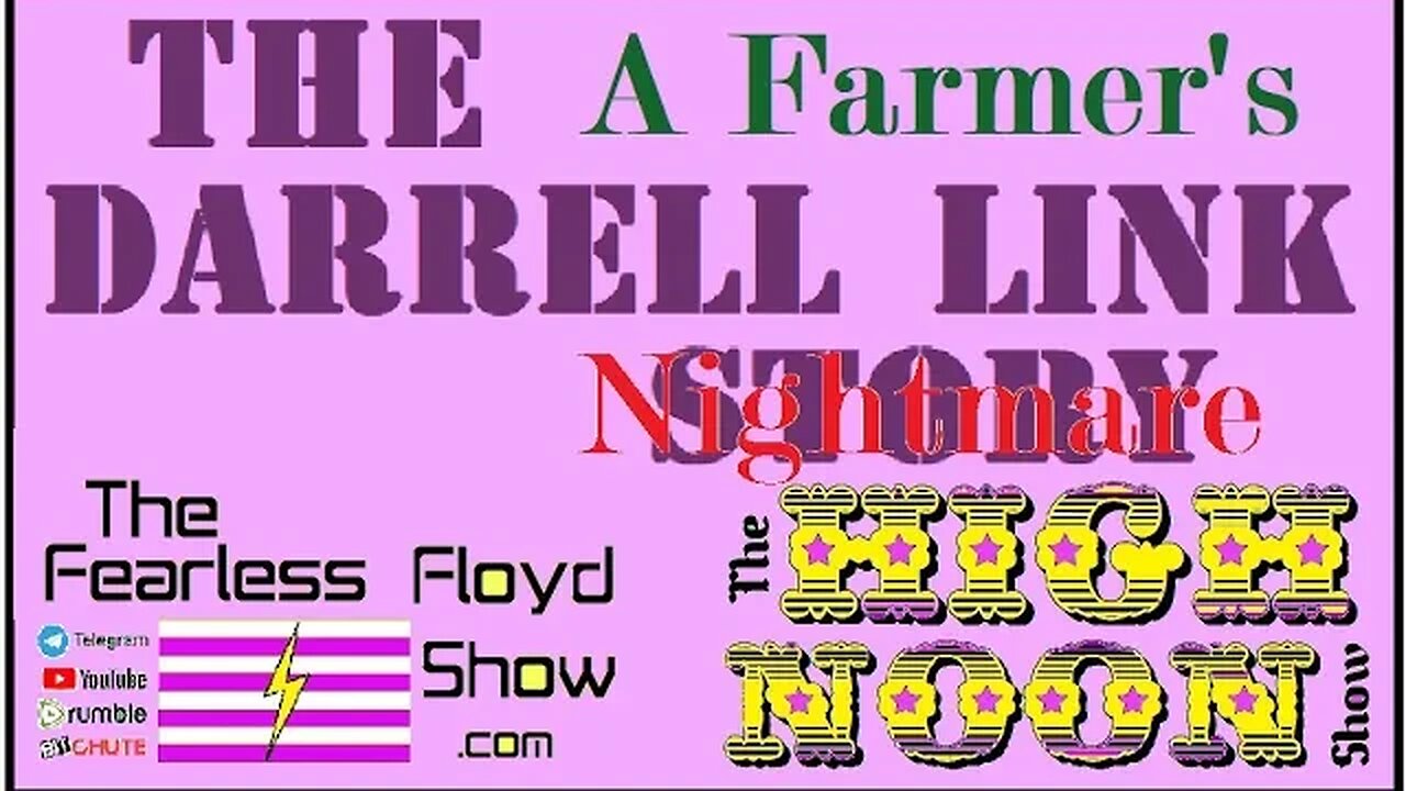 08-23-23 The Darrell Link Story: A Farmer's Nightmare Pt. 1