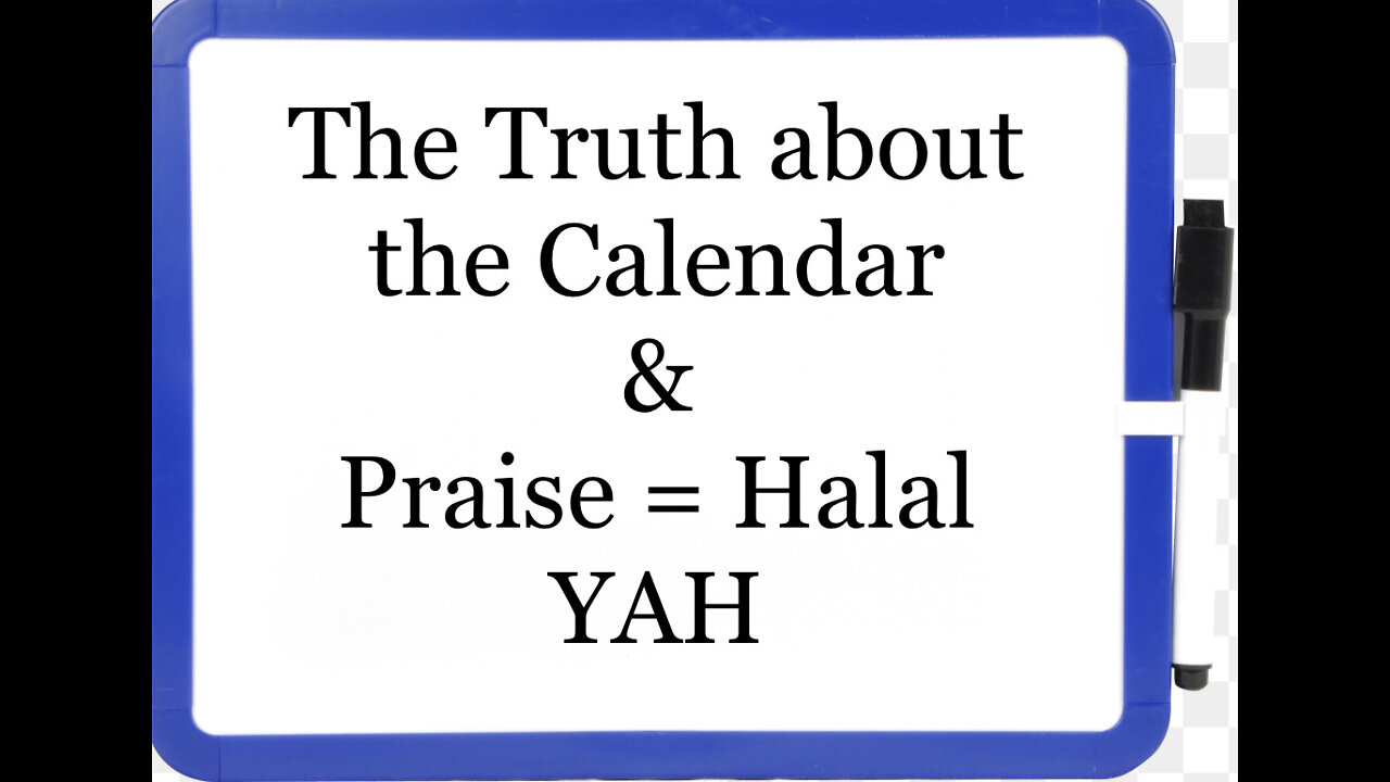 The Truth about the Calendar & Praise=Halal