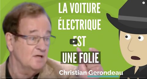 Maintenant, LEurope Vous Oblige À Acheter Une Voiture Électrique ft Christian Gerondeau