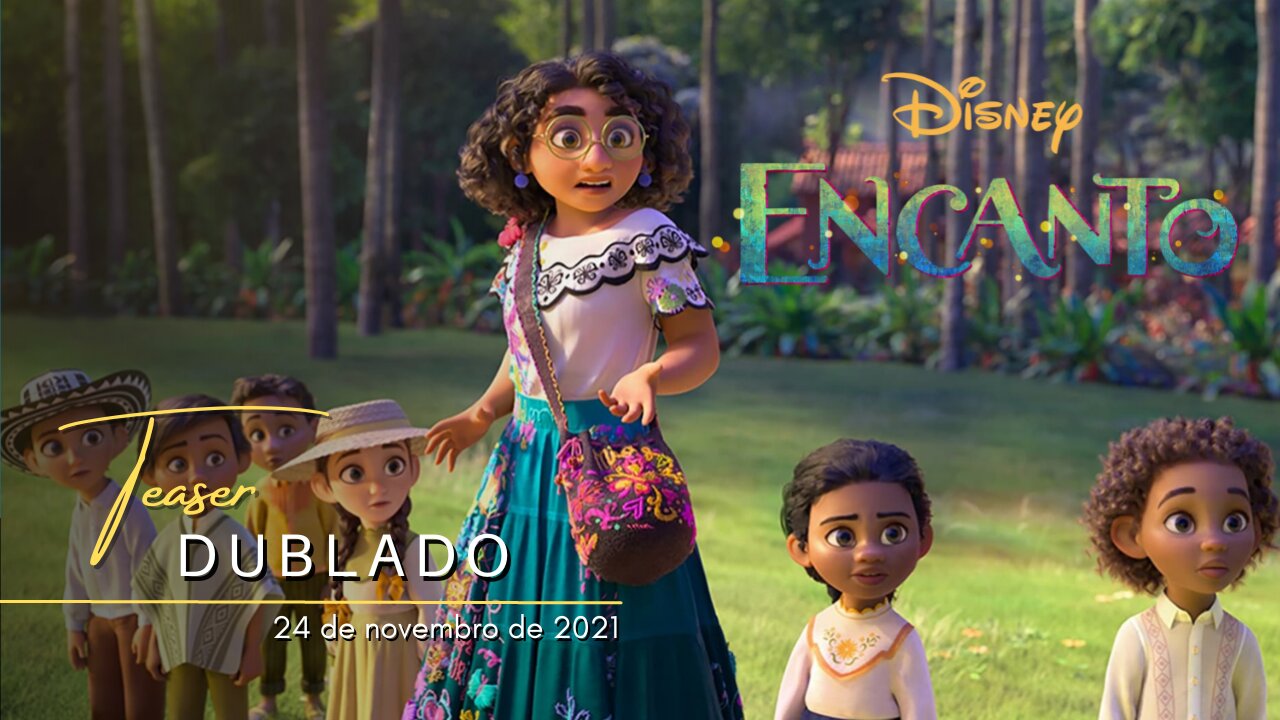 Encanto | Teaser trailer oficial dublado | 2021