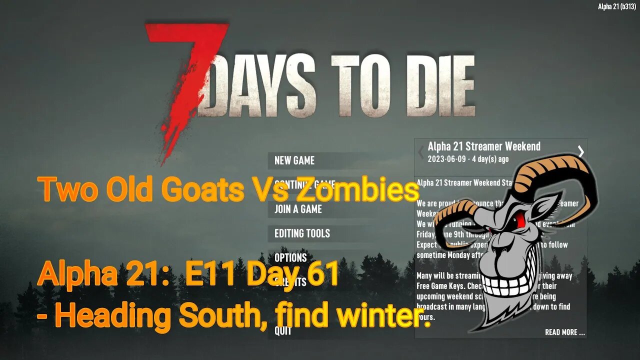 Two Old Goats vs Zombies - Day 61 | 7 Days To Die | Alpha 21.0 - E11 - Heading South to find Winter