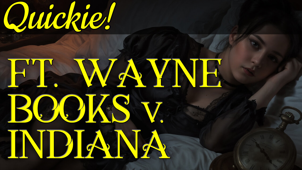 Quickie: Ft. Wayne Books v. Indiana