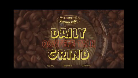 KarmaCafe - Daily Grind - Qovfefe Talk