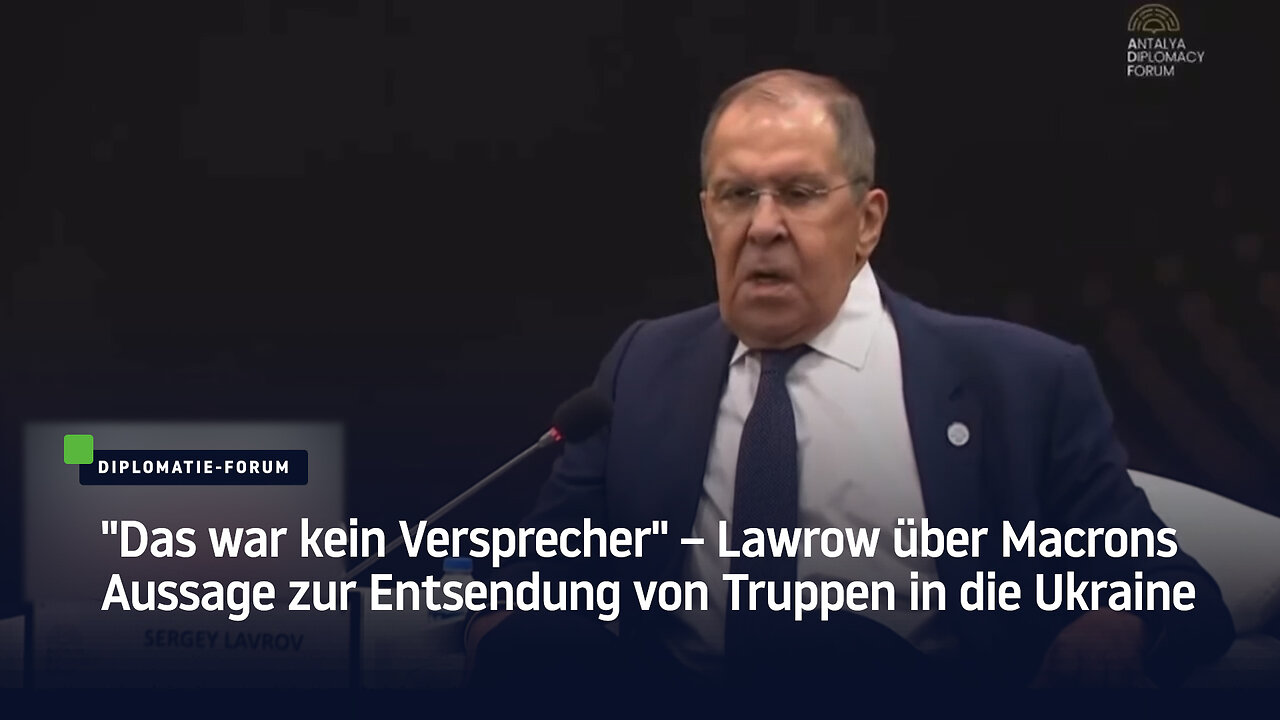 "Das war kein Versprecher" – Lawrow über Macrons Aussage zur Entsendung von Truppen in die Ukraine