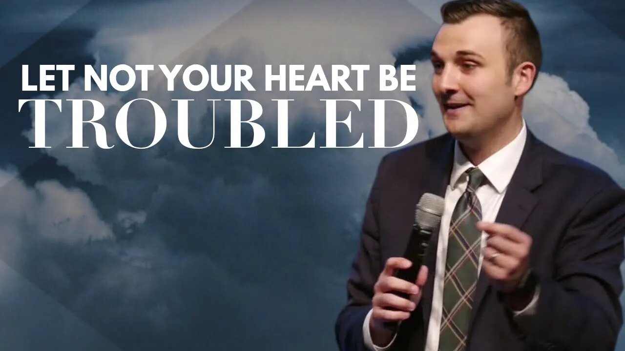 Let Not Your Heart Be Troubled | Sermon | Pastor Kaleb Saucer