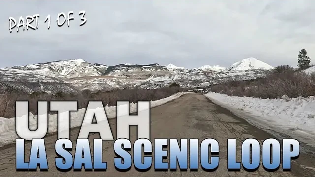 La Sal Mountain Scenic Loop - PART 1 of 3 [La Sal Mountain Loop State Scenic Backway Drive-Through]