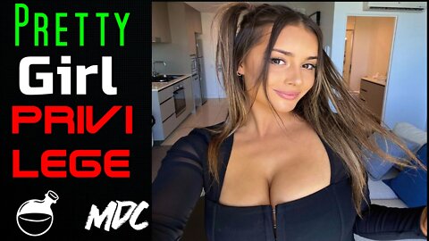 Do Modern Women Have Pretty Girl Prejudice and Privilege Ep.34