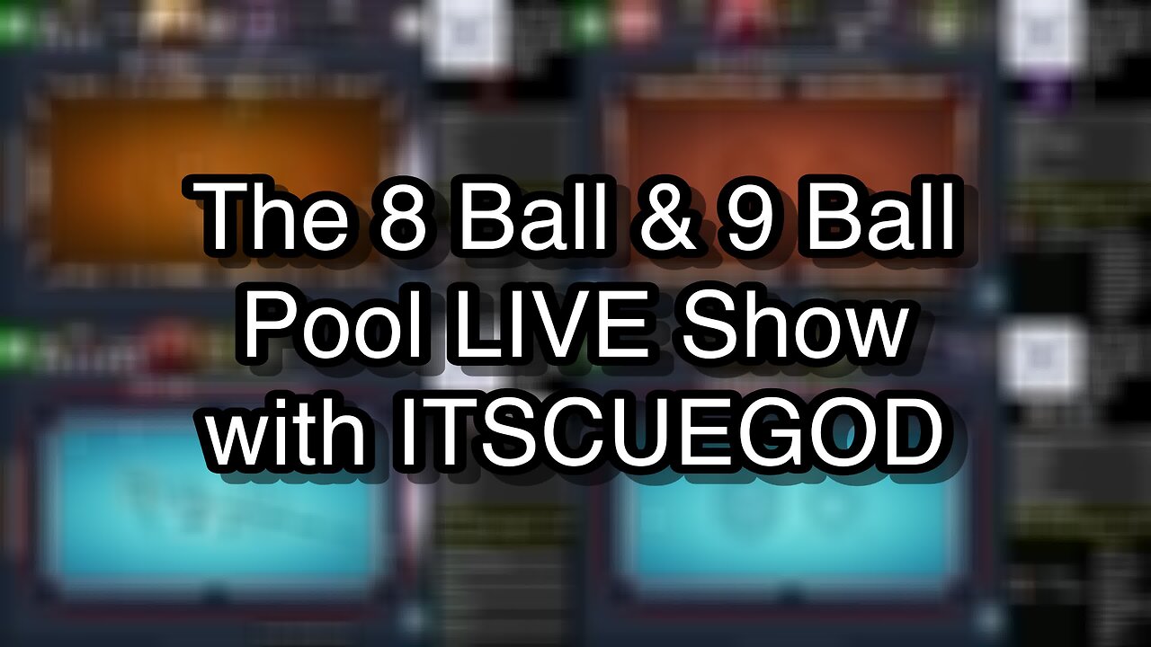 The 8 Ball & 9 Ball Pool LIVE Show with ITSCUEGOD