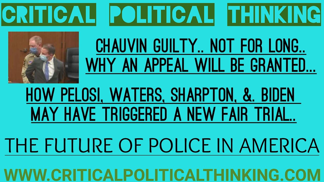 Chauvin Guilty Verdict Wont Last Long! Here's Why, Whats Next & The Future Of Police In America!