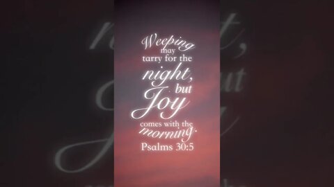 Psalms 30:5 #psalms #joy #weeping #night #morning #Christians #shorts