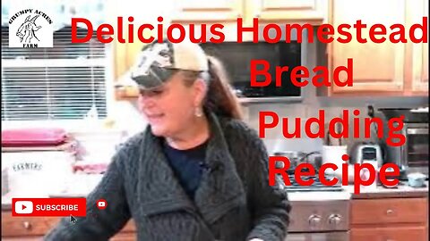 Delicious Homestead Bread Pudding Recipe