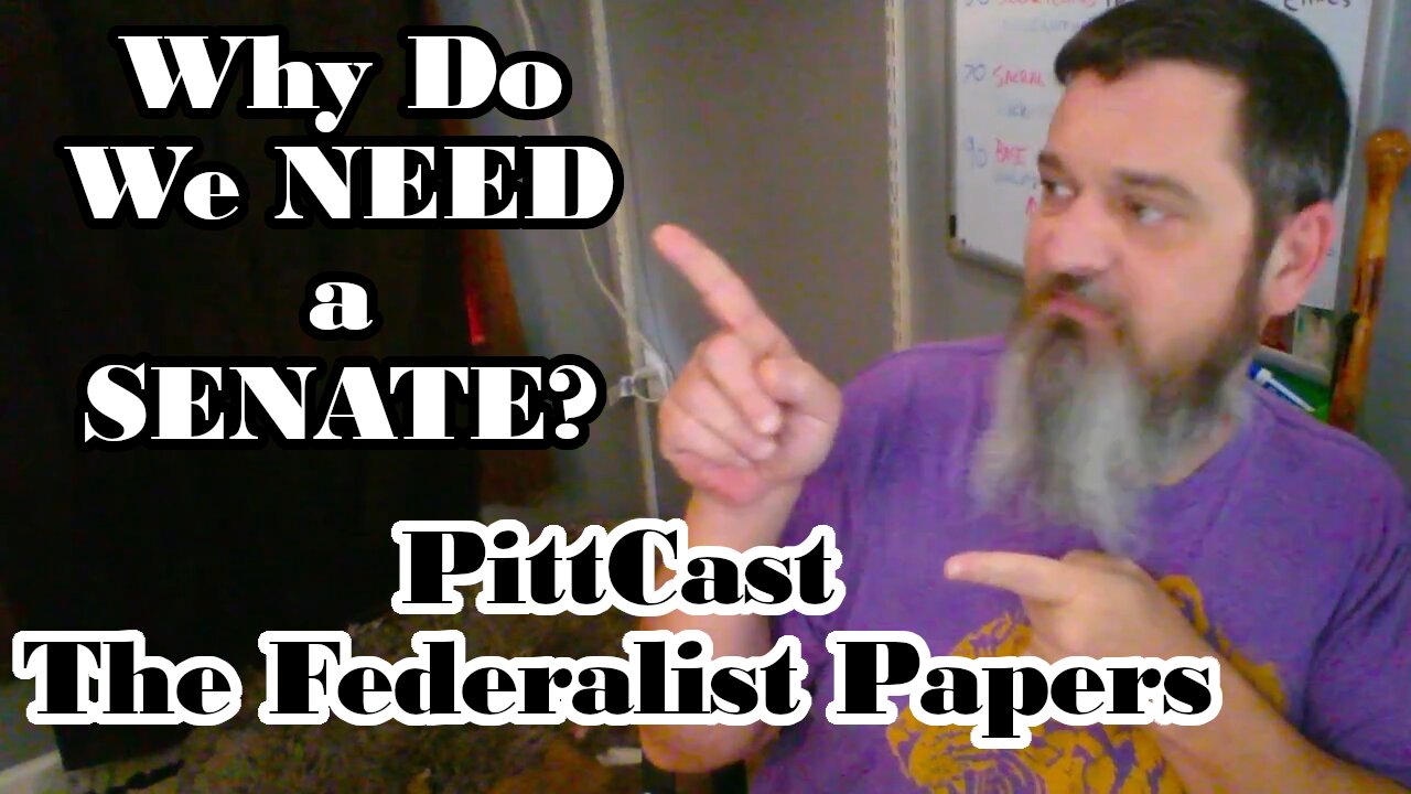 PittCast: The Reasons for the Senate - The Federalist Papers 61-63