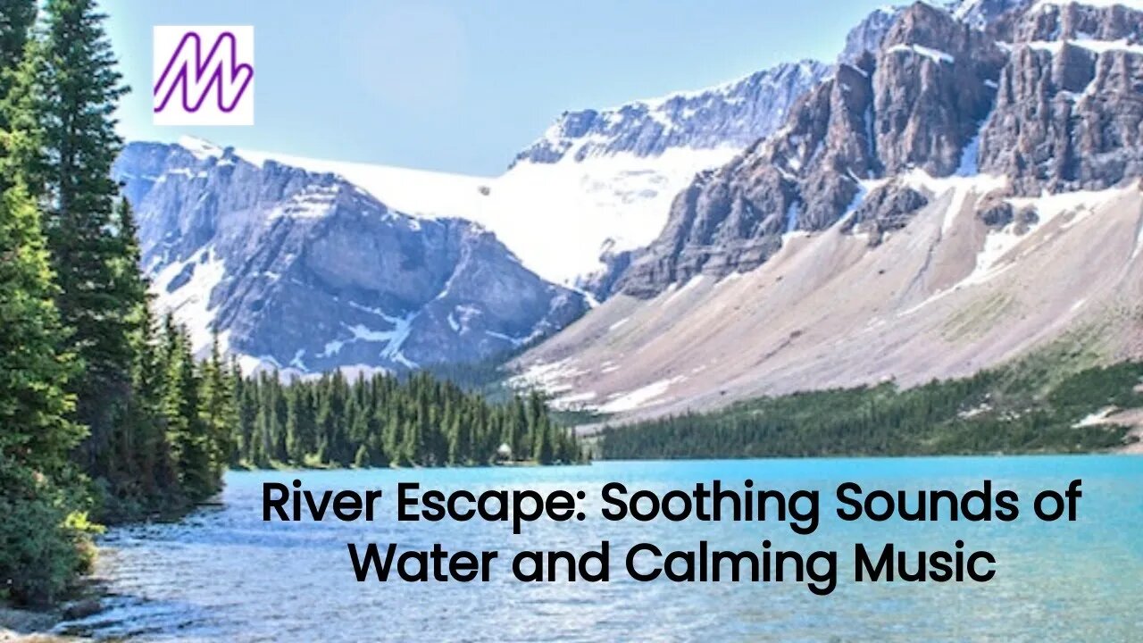 Find Inner Peace with mountains and river view Meditation and Soothing Music🤩