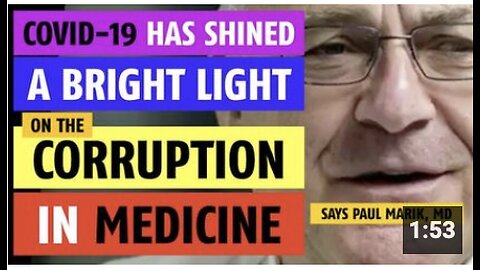 Covid-19 has shined a bright light on the corruption in medicine says Paul Marik, MD