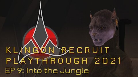 Klingon Recruit Playthrough EP 9: Into the Jungle