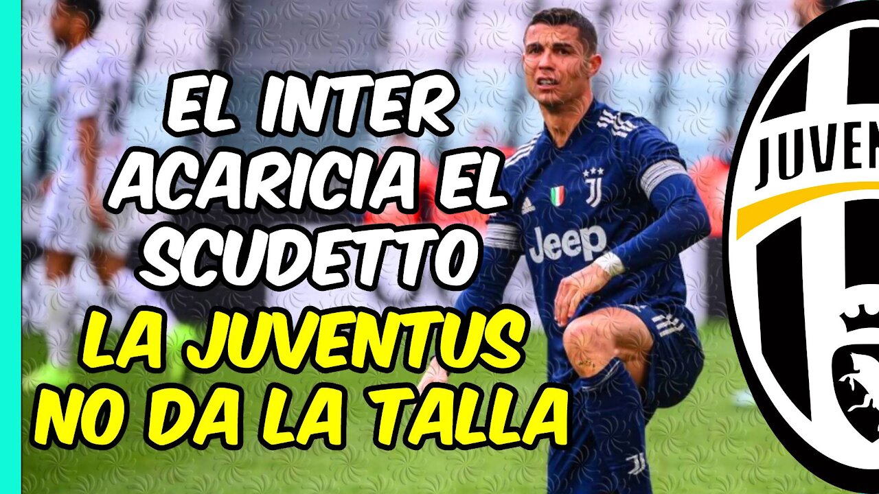 DESASTRE JUVENTUS! Nueva DERROTA y el INTER ya ACARICIA el SCUDETTO!