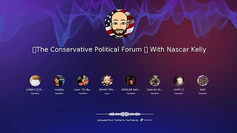 🎙The Conservative Political Forum 🎙 With Nascar Kelly