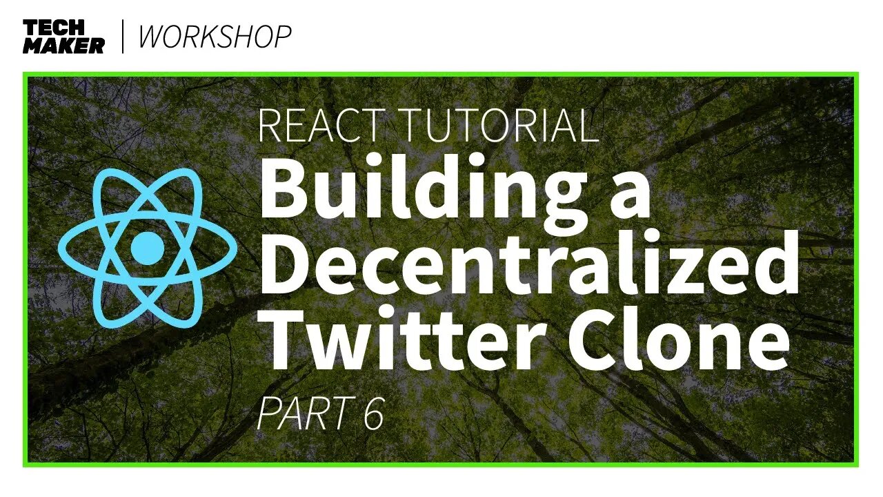 React JS Project | Building a Decentralized Twitter Clone - Part 6 | Techmaker Workshop