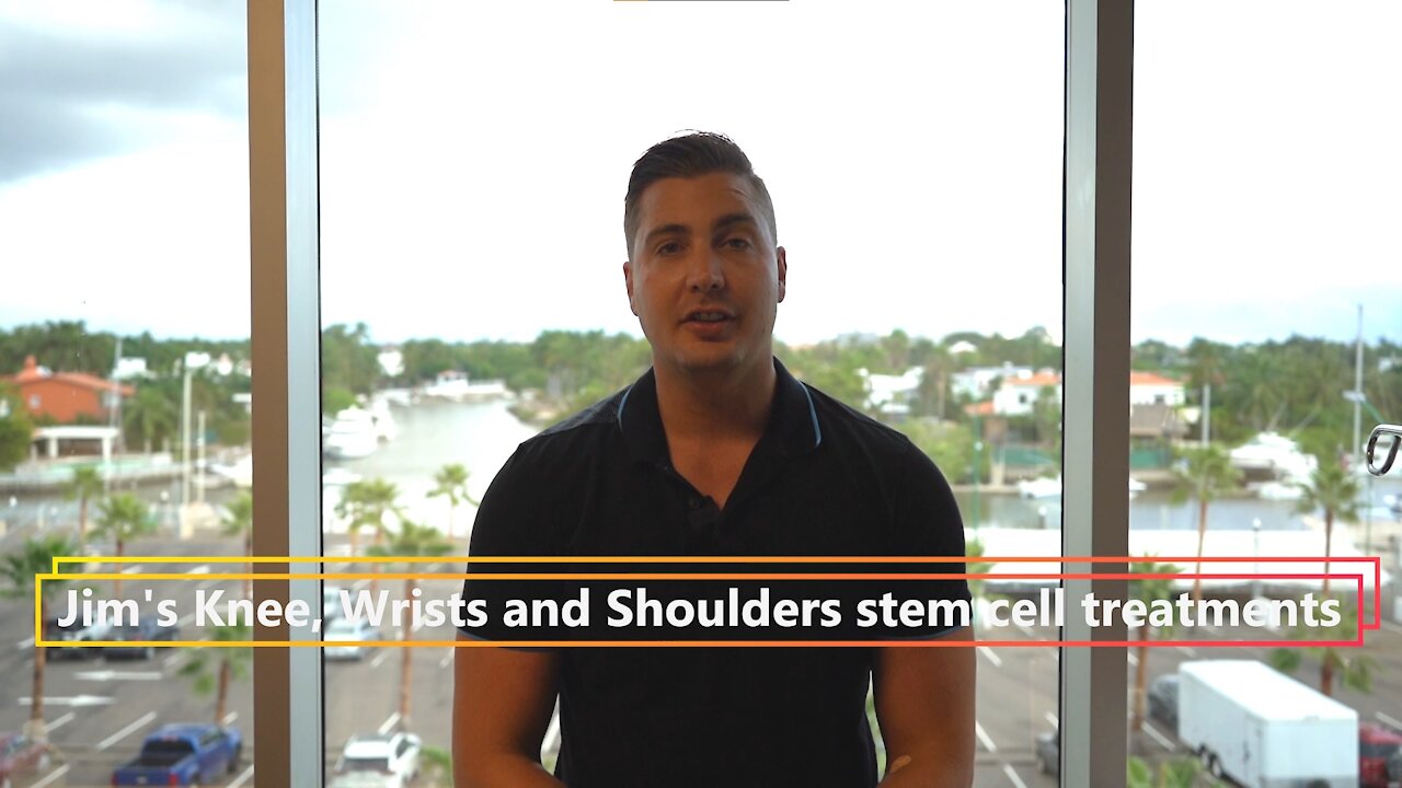 Jim’s Knee, Wrists and shoulders stem cell treatments