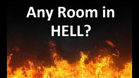 Any Room in Hell? And is Abraham's Bosom called a waiting room?