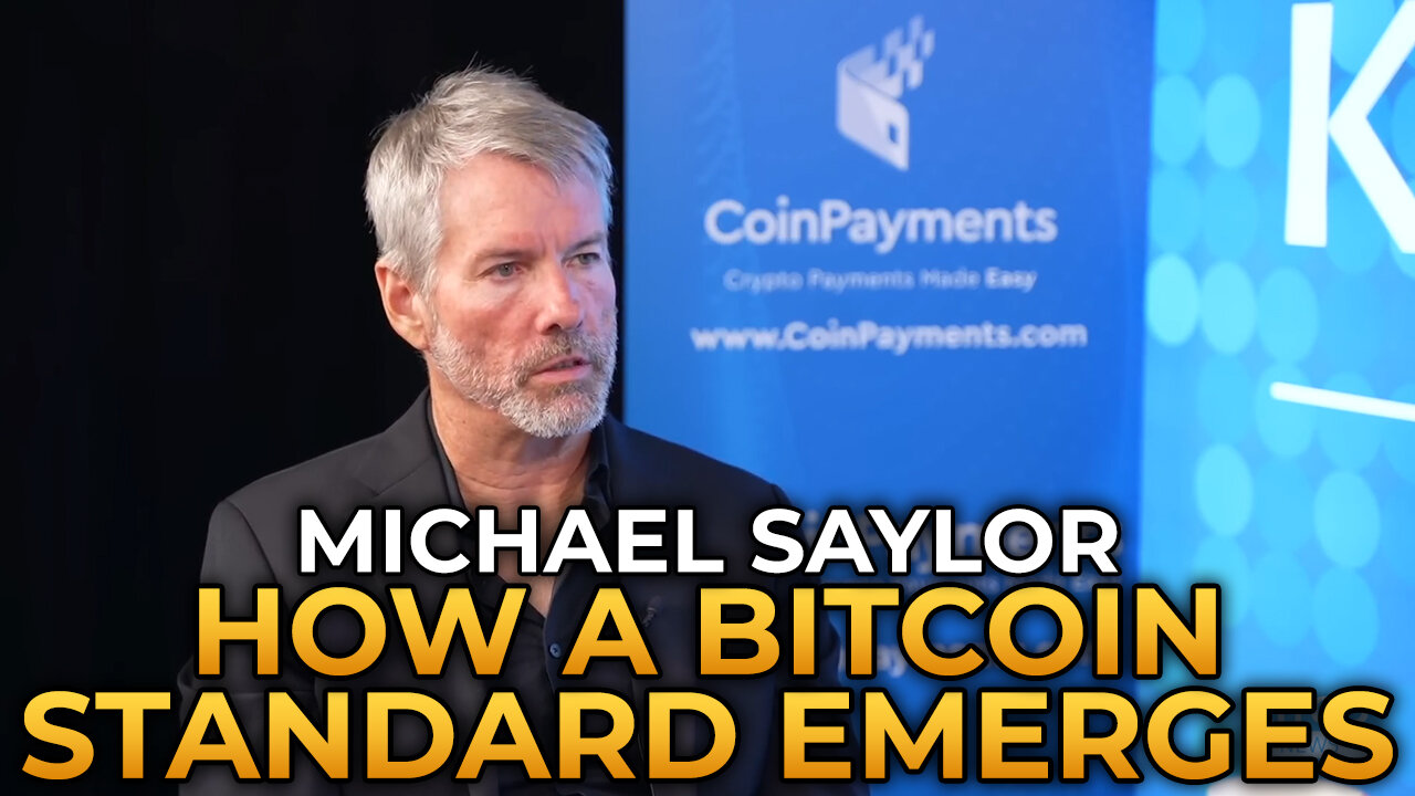 Michael Saylor - How A Bitcoin Standard Will Emerge