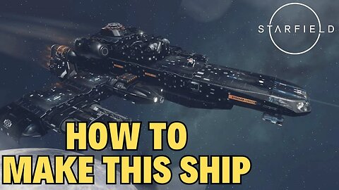 STARFIELD How to build this ship TUTORIAL