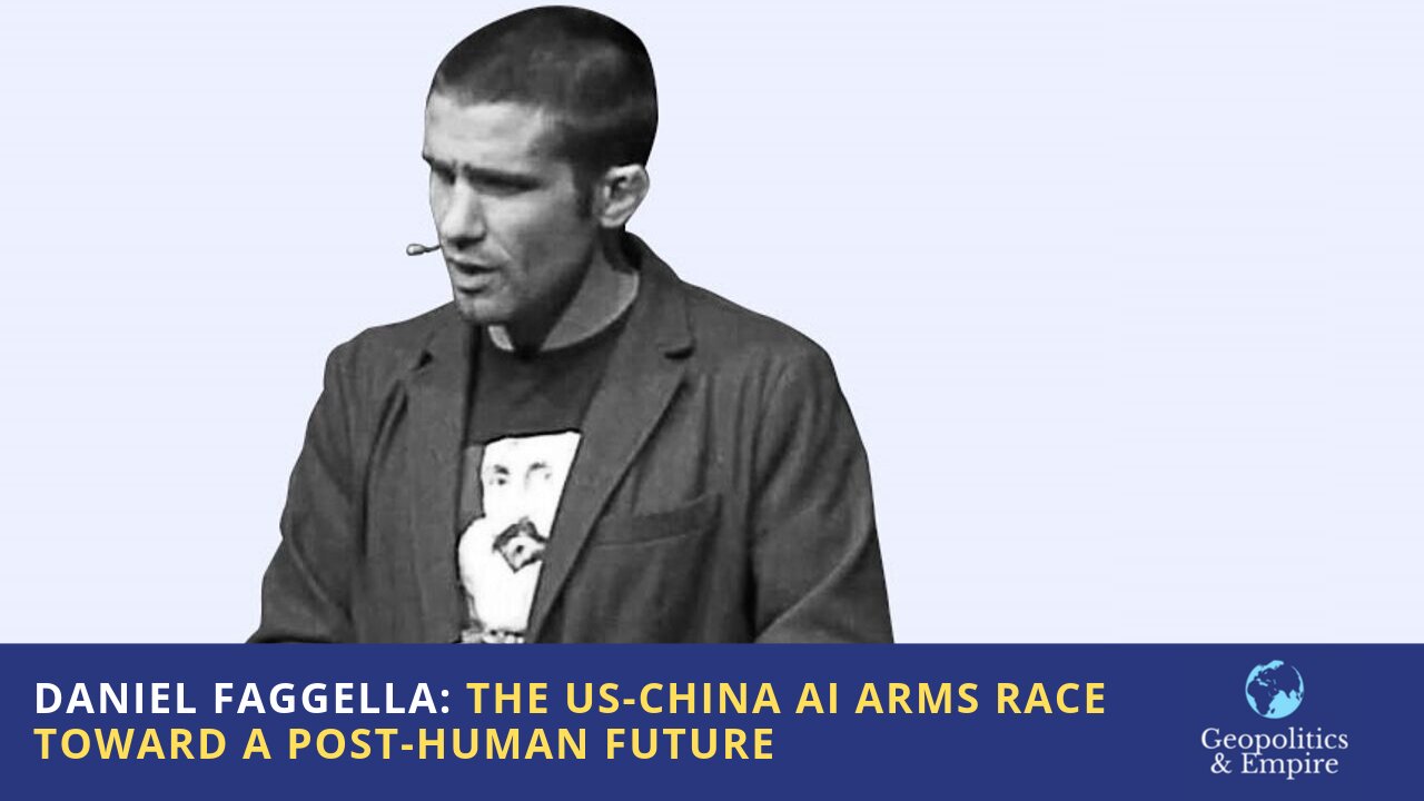 Daniel Faggella: The US-China AI Arms Race Toward a Post-Human Future
